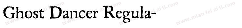 Ghost Dancer Regula字体转换
